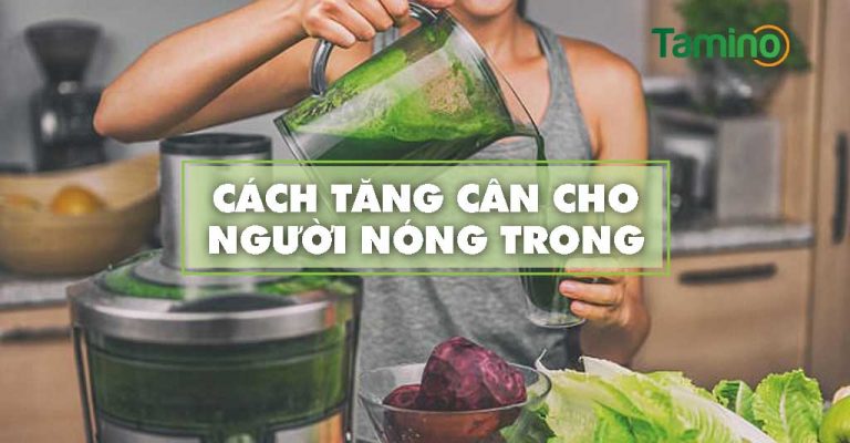 Cach Tang Can Cho Nguoi Nong Trong 768x400
